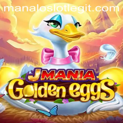 JManiaGoldenEggs: Unveiling the Magical World of Manaloslot